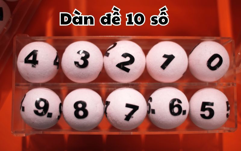 Cách Nuôi Dàn Đề 10 Số Là Gì?